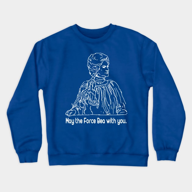 May the Force Bea with You - White Crewneck Sweatshirt by BeepBoopBeep Clothing, Co.